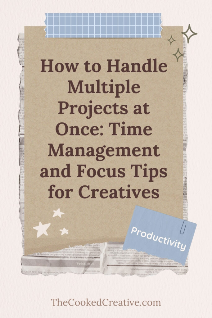 Poster featuring the title and colorful sticky notes, offering time management tips for creatives juggling multiple projects.